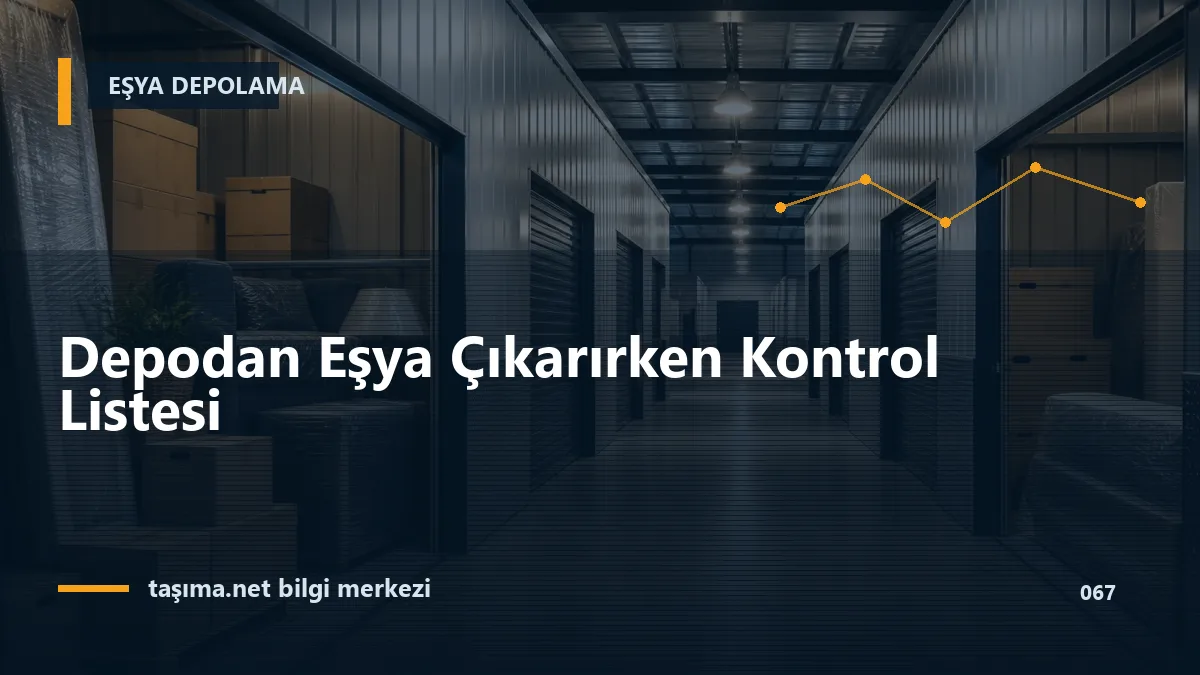 Depodan Eşya Çıkarırken Kontrol Listesi