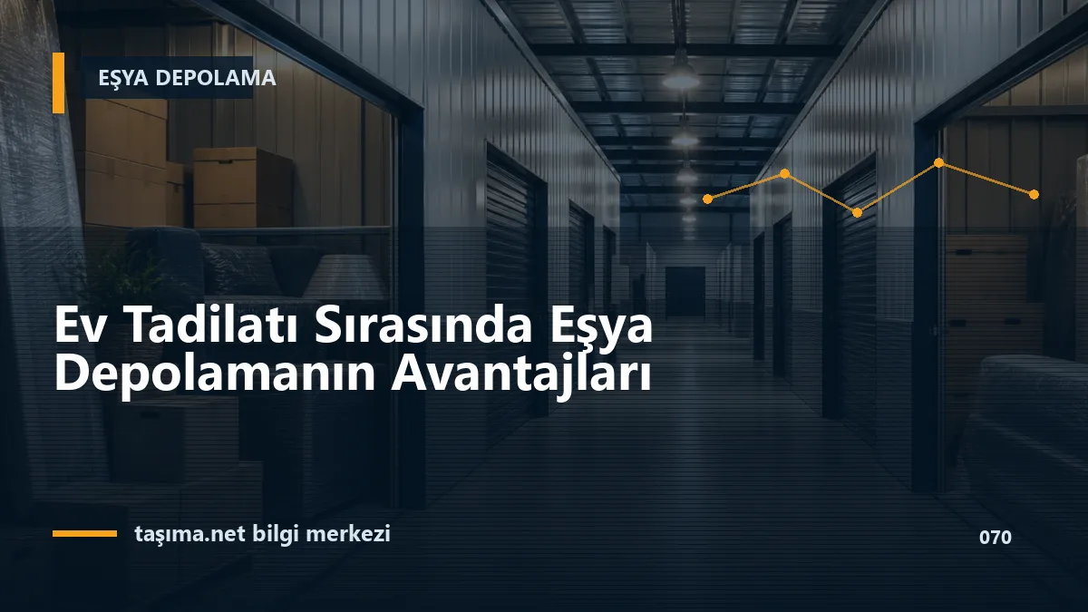 Ev Tadilatı Sırasında Eşya Depolamanın Avantajları