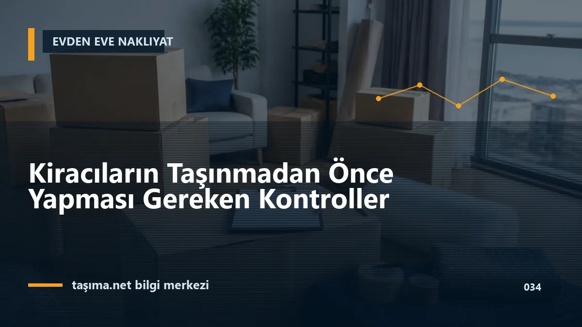 Kiracıların Taşınmadan Önce Yapması Gereken Kontroller
