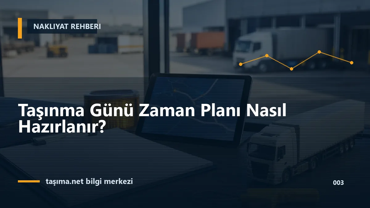 Taşınma Günü Zaman Planı Nasıl Hazırlanır?