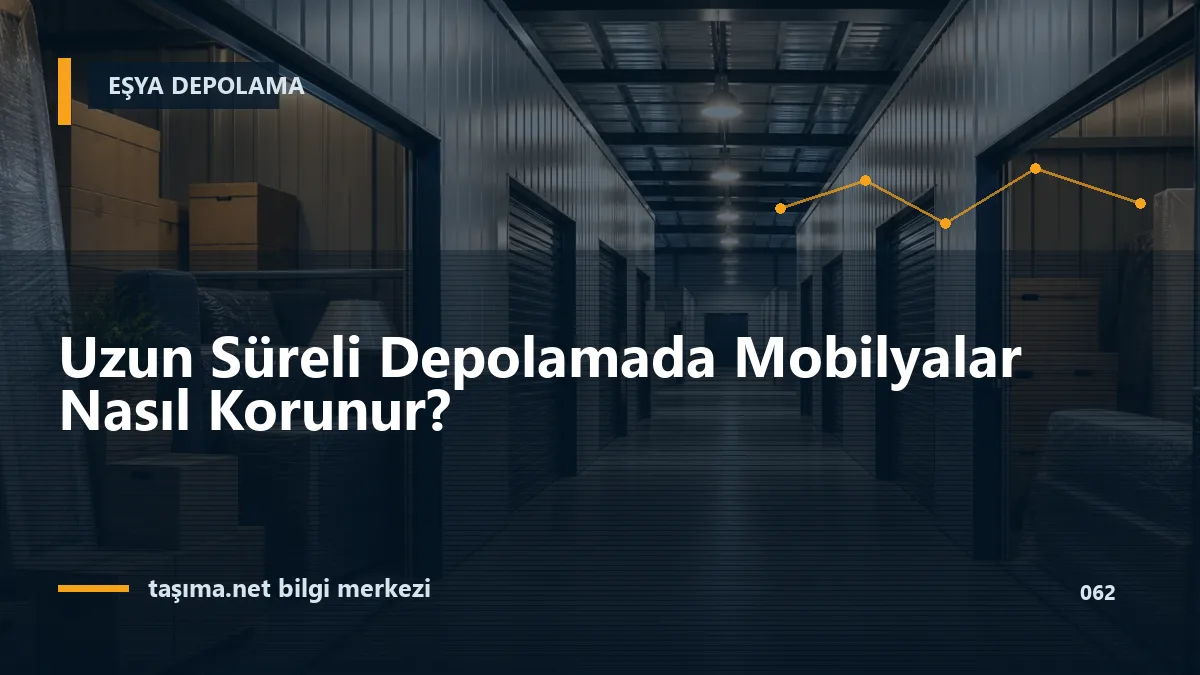 Uzun Süreli Depolamada Mobilyalar Nasıl Korunur?